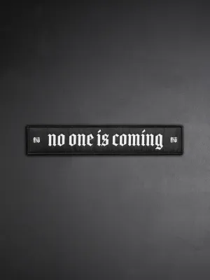 NO ONE IS COMING LONG PATCH